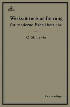 Werkstättenbuchführung für moderne Fabrikbetriebe - Lewin, Carl M.
