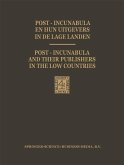 Post-Incunabula en Hun Uitgevers in de Lage Landen / Post-Incunabula and Their Publishers in the Low Countries