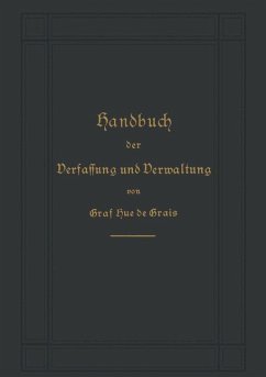 Handbuch der Verfassung und Verwaltung in Preußen und dem Deutschen Reiche - Hue de Grais, Robert Achille Friedrich Hermann Graf