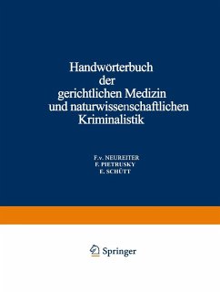 Handwörterbuch der Gerichtlichen Medizin und Naturwissenschaftlichen Kriminalistik - Neureiter, F. v.;Pietrusky, F.;Schütt, E.