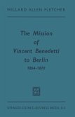 The Mission of Vincent Benedetti to Berlin 1864¿1870