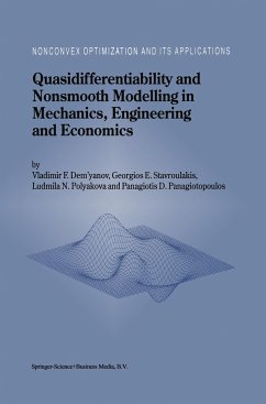 Quasidifferentiability and Nonsmooth Modelling in Mechanics, Engineering and Economics - Demyanov, Vladimir F.;Stavroulakis, Georgios E.;Polyakova, L. N.