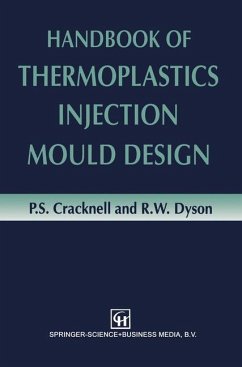 Handbook of Thermoplastics Injection Mould Design - Cracknell, P. S.;Dyson, R. W.