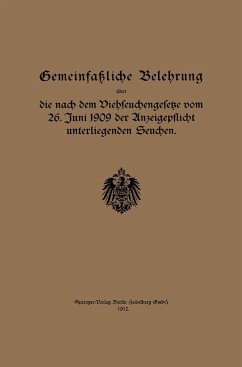 Gemeinfaßliche Belehrung über die nach dem Viehseuchengesetze vom 26. Juni 1909 der Anzeigepflicht unterliegenden Seuchen - Regierung