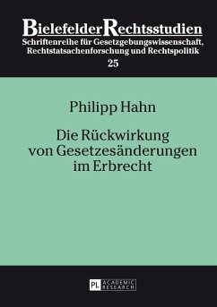 Die Rückwirkung von Gesetzesänderungen im Erbrecht - Hahn, Philipp