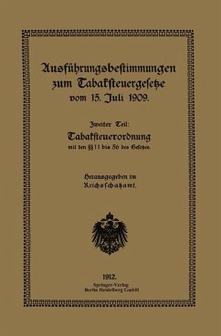 Ausführungsbestimmungen zum Tabaksteuergesetze vom 15. Juli 1909