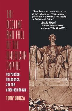 The Decline and Fall of the American Empire - Bouza, Anthony V.