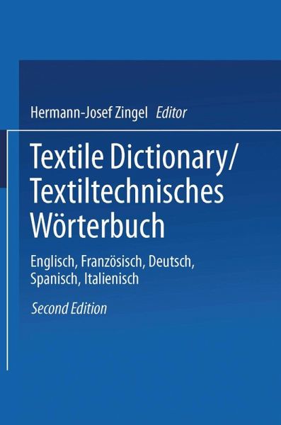Textile Dictionary / Textiltechnisches Wörterbuch Textile Dictionary / Textiltechnisches Wörterbuch