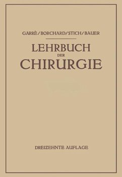 Lehrbuch der Chirurgie - Garré, Carl;Borchard, August Friedrich;Stich, Rudolf