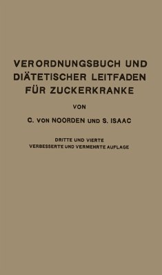 Verordnungsbuch und Diätetischer Leitfaden für Zuckerkranke mit 172 Kochvorschriften