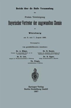 Bericht über die fünfte Versammlung der Freien Vereinigung Bayerischer Vertreter der angewandten Chemie - Hilger, A.;Kayser, R.;List, E.