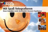 Mit Spaß fotografieren