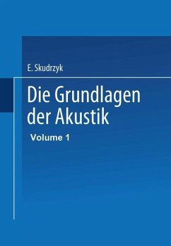 Die Grundlagen der Akustik - Skudrzyk, Eugen