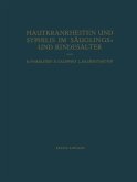 Hautkrankheiten und Syphilis im Säuglings- und Kindesalter Hautkrankheiten und Syphilis im Säuglings- und Kindesalter