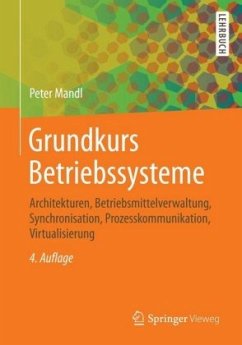 Grundkurs Betriebssysteme - Mandl, Peter