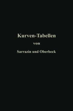 Taschenbuch zum Abstecken von Kreisbögen mit und ohne Übergangskurven für Eisenbahnen, Straßen und Kanäle - Sarrazin, Otto;Oberbeck, H.