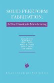 Solid Freeform Fabrication: A New Direction in Manufacturing