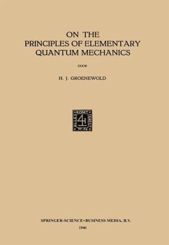 On the Principles of Elementary Quantum Mechanics - Groenewold, Hilbrand Johannes