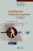 Intelligente Softwareagenten Intelligente Softwareagenten