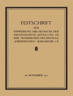 Festschrift zur Einweihung des Neubaues der Bauingenieur-Abteilung an der Technischen Hochschule ¿Fridericiana¿, Karlsruhe i. B - Sackur, W.;Engesser, Fr.;Rehbock, Th.