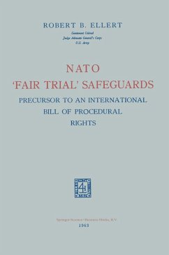 Nato ¿Fair Trial¿ Safeguards: Precursor to an International Bill of Procedural Rights - Ellert, Robert B.