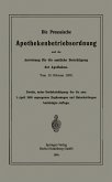 Die Preussische Apothekenbetriebsordnung und die Anweisung für die amtliche Besichtigung der Apotheken. Vom 18. Februar 1902