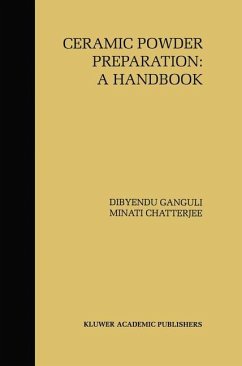 Ceramic Powder Preparation: A Handbook - Ganguli, Dibyendu;Chatterjee, Minati