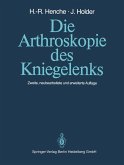 Die Arthroskopie des Kniegelenks Die Arthroskopie des Kniegelenks
