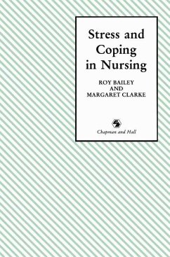Stress and Coping in Nursing - Bailey, Roy D.;Clarke, Margaret