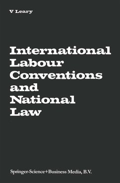 International Labour Conventions and National Law - Leary, Virginia A.