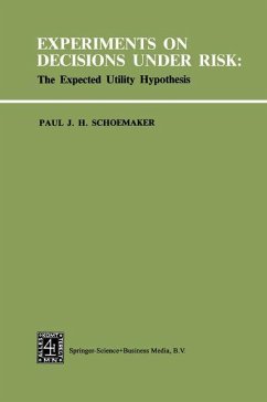 Experiments on Decisions under Risk: The Expected Utility Hypothesis - Schoemaker, P. J. H.