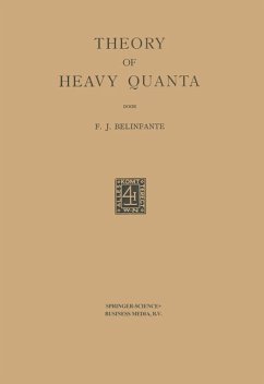 Theory of Heavy Quanta - Belinfante, F. J.