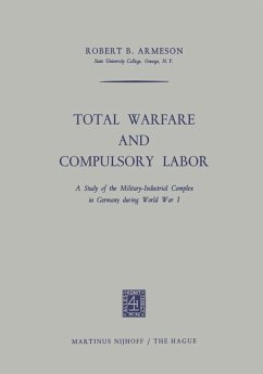 Total Warfare and Compulsory Labor - Armeson, Robert B.