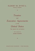 Treaties and Executive Agreements in the United States Treaties and Executive Agreements in the United States
