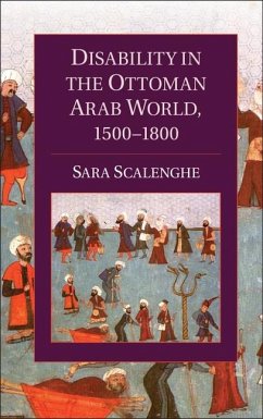 Disability in the Ottoman Arab World, 1500-1800 (eBook, PDF) - Scalenghe, Sara