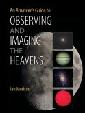 Amateur's Guide to Observing and Imaging the Heavens (eBook, PDF)