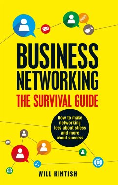 Business Networking: The Survival Guide (eBook, PDF) - Kintish, Will