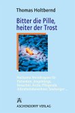 Bitter die Pille, heiter der Trost (eBook, ePUB)