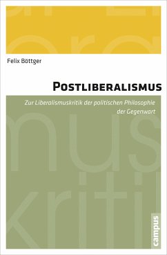 Postliberalismus (eBook, PDF) - Böttger, Felix