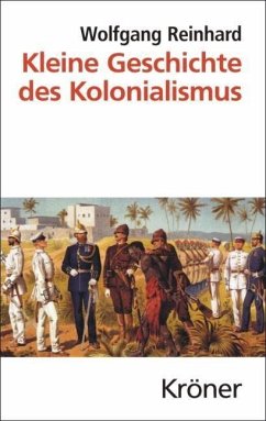 Kleine Geschichte des Kolonialismus (eBook, PDF) - Reinhard, Wolfgang