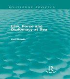 Law, Force and Diplomacy at Sea (Routledge Revivals) (eBook, PDF)