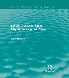 Law, Force and Diplomacy at Sea (Routledge Revivals) (eBook, PDF) - Booth, Ken