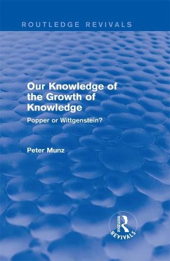 Our Knowledge of the Growth of Knowledge (Routledge Revivals) (eBook, PDF) - Munz, Peter