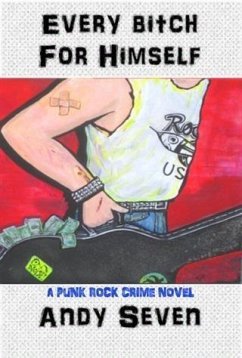 Every Bitch For Himself (eBook, ePUB) - Seven, Andy