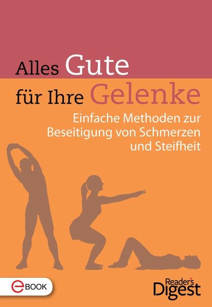 Alles Gute für ihre Gelenke (eBook, ePUB) Alles Gute für ihre Gelenke (eBook, ePUB)