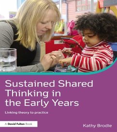 Sustained Shared Thinking in the Early Years (eBook, ePUB) - Brodie, Kathy