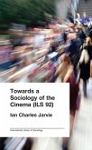 Towards a Sociology of the Cinema (ILS 92) (eBook, PDF)