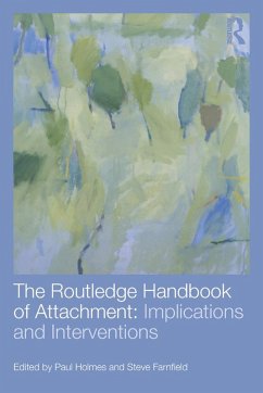 The Routledge Handbook of Attachment: Implications and Interventions (eBook, ePUB)