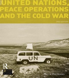The United Nations, Peace Operations and the Cold War (eBook, PDF) - Macqueen, Norrie