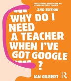 Why Do I Need a Teacher When I've got Google? (eBook, PDF)